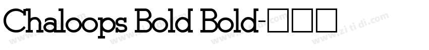 Chaloops Bold Bold字体转换